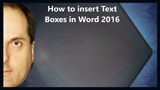 How to insert Text Boxes in Word 2016