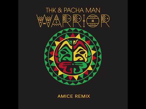 THK & Pacha Man   Warrior Amice Remix