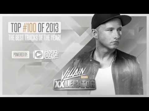 Villain presents XXlerator - #11 - Top 100 of 2013 (Powered by Hardstyle.com)