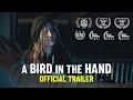A Bird in the Hand | Official Trailer