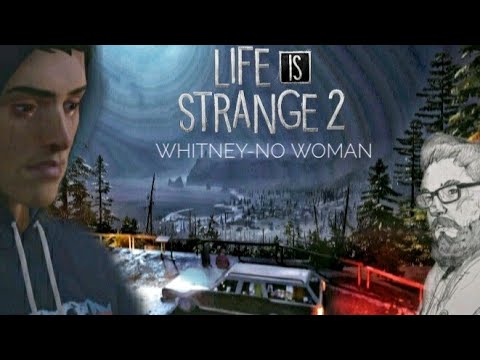 Life is Strange 2 Whitney-No Woman (Untertitel)