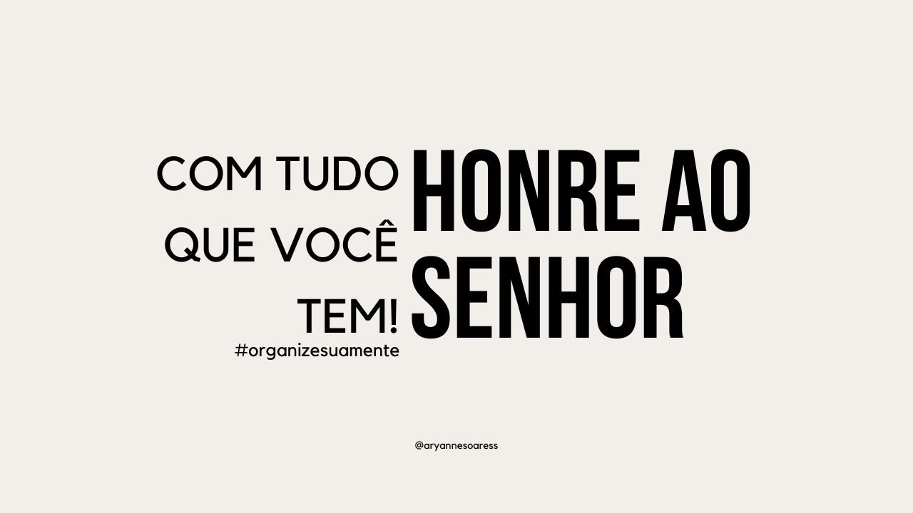 HONRE AO SENHOR | Provérbios 3. 9 e 10