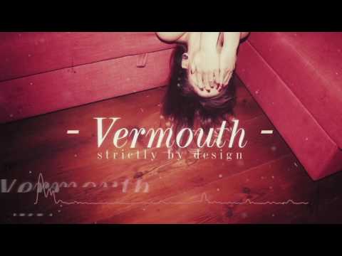 Vermouth - Strictly By Design