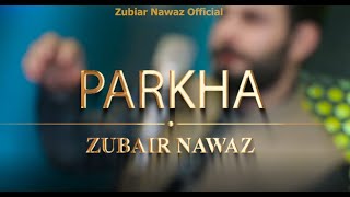 Download lagu Zubair Nawaz | Pashto new song 2021 | Parkha | Song Music | PashtoMusic l 2020 پشتو mp3 Download lagu Zubair Nawaz | Pashto new song 2021 | Parkha | Song Music | PashtoMusic l 2020 پشتو mp3