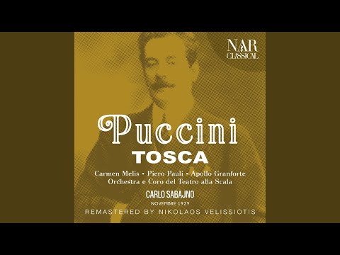 Tosca, S.69, IGP 17, Act I: "Tre sbirri... Una carrozza" (Scarpia, Spoletta, Coro)