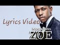 Moses Bliss  - Zoe  - Lyrics Video