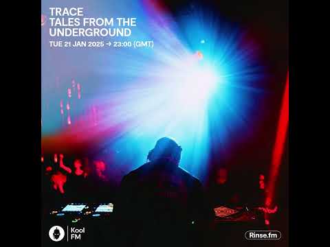 Trace - Tales From The Underground - 21 January 2025