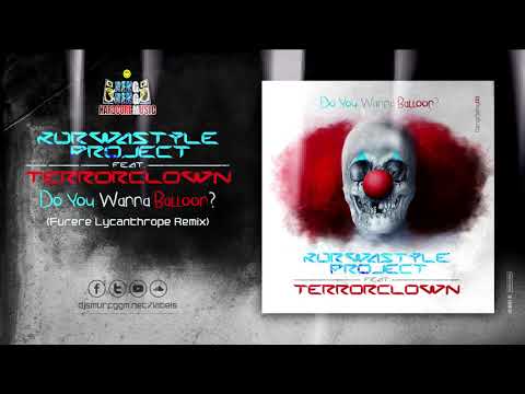Kurwastyle Project - Do You Wanna Balloon (Furere Lycanthrope Remix) (Deng Deng 11)