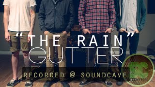 Gutter - The Rain