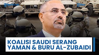 Koalisi Saudi Serang Yaman Selatan, Pemimpin STC Aidarous al-Zubaidi Diduga Melarikan Diri