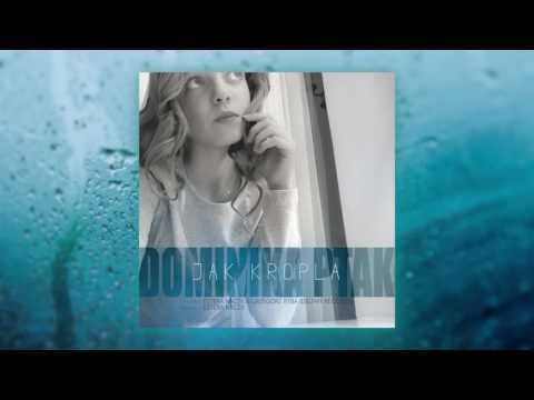 Dominika Ptak - Jak kropla (official audio)