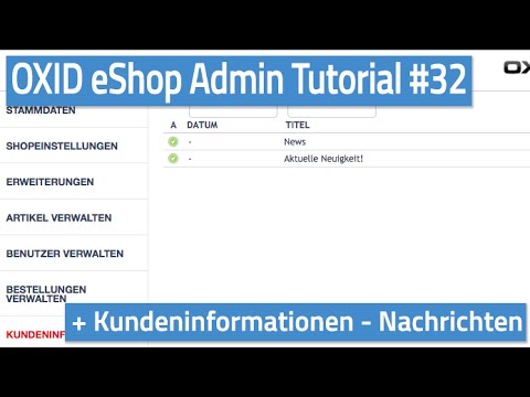 Oxid eShop Admin Tutorial #32 - Kundeninformationen - Nachrichten