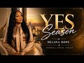 Yes Season | Delana Hope (Official Lyric Video)