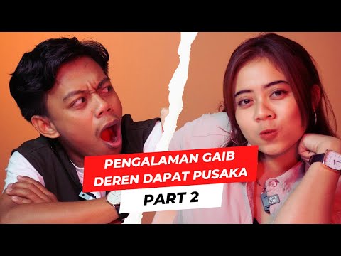 Pengalaman Gaib Deren Dapat Pusaka Part 2