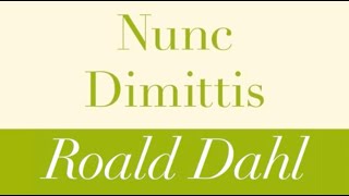 Roald Dahl | Nunc Dimittis - Full audiobook with text (AudioEbook)