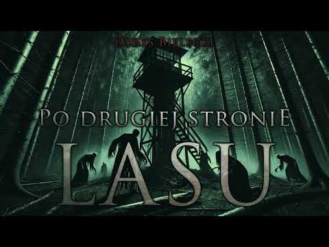 Po drugiej stronie lasu - CreepyPasta [CreepyWyzwanie XI gr. B]