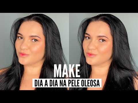 MAKE BASICA PARA O DIA A DIA PELE OLEOSA