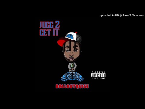 BalloutQui$e “Da Real JuggRixh” (Prod. By Solo)