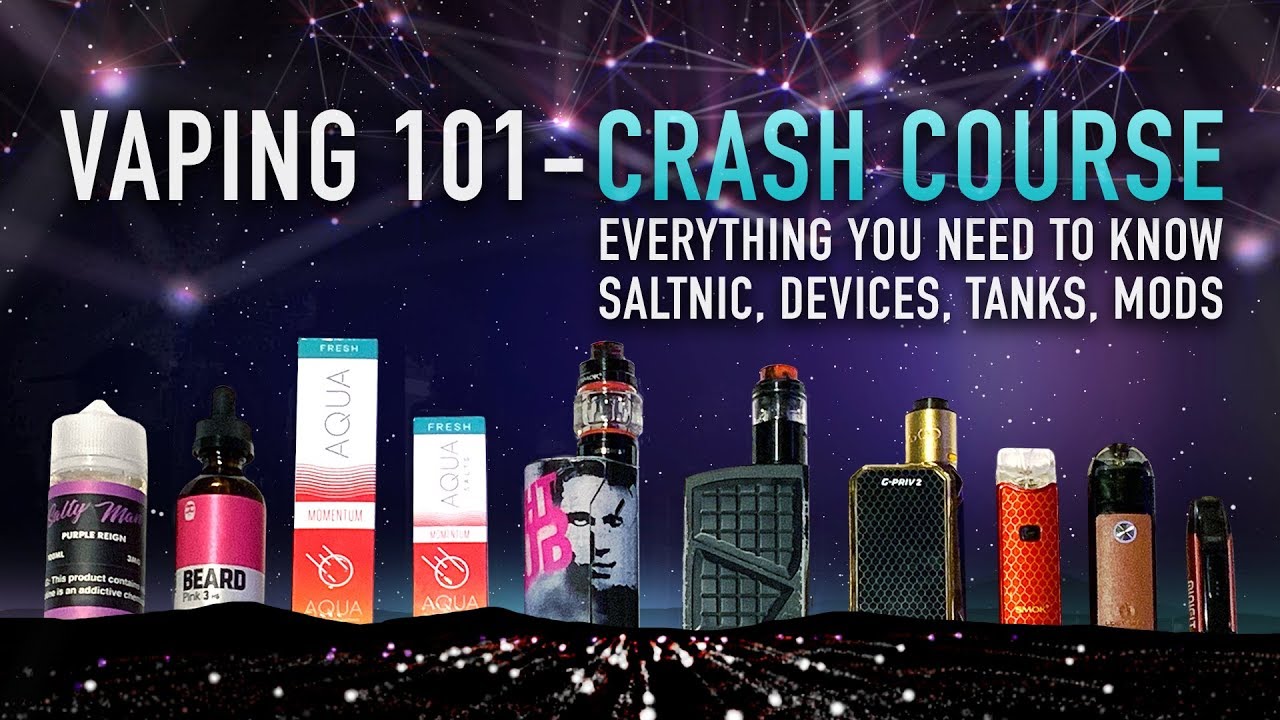 VAPING 101 - CRASH COURSE ☞ Everything You NEED TO KNOW ☜