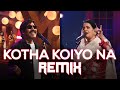Kotha Koiyo Na (DJ Rahat Remix) Coke Studio Bangla I Shiblu Mredha X Aleya Begum X Emon Chowdhury