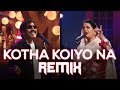 Kotha Koiyo Na DJ Rahat Remix Coke Studio Bangla I Shiblu Mredha X Aleya Begum X Emon Chowdhury