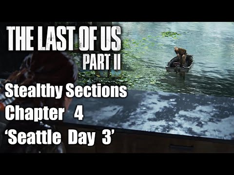 THE LAST OF US PART 2 Chapter 4 ‘Seattle Day 3’ Stealthy Sections Undetected Walkthrough (Survivor)