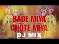 Bade Miya Chote Miya Tapori Mix Dj Osl