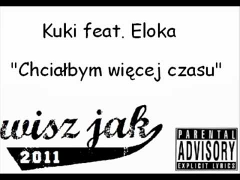 Kuki feat. Eloka - Chciałbym więcej czasu