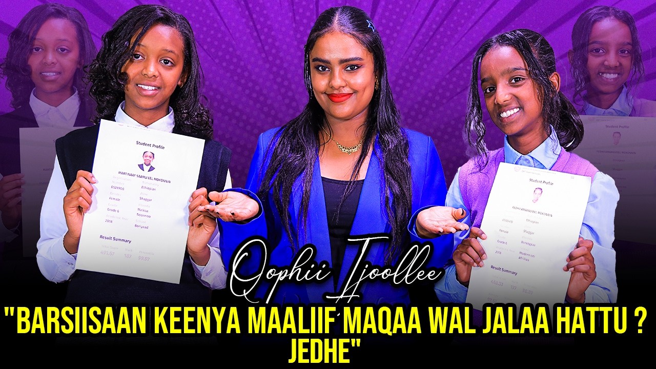 "Barsiisaan Keenya Maaliif Maqaa wal Jalaa Hattu ? jedhe" - Qophii Ijoollee