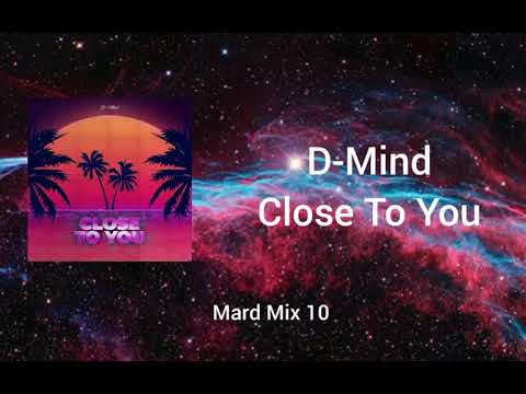 D-Mind - Close To You (Extended Mix)