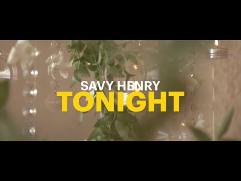 Savy Henry - Tonight (Lyric Video)
