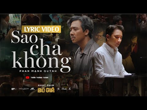 SAO CHA KHÔNG - PHAN MẠNH QUỲNH | OFFICIAL LYRIC VIDEO | OST BỐ GIÀ 2021