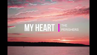 The Perishers- My Heart  (Traducción en español)