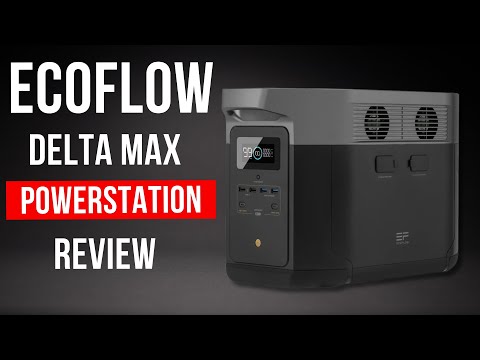 Die ultimative Powerstation? EF ECOFLOW DELTA Max Review