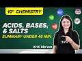 Acids Bases And Salts Class 10 Science Chemistry Full Chapter Under 45 Mins Class 10 Boards 2023