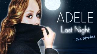 Adele Last Night (Cover)