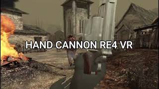 HOW TO GET RESIDENT EVIL 4 VR HANDCANNON WITH GAMEPLAY