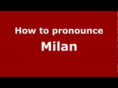 How to pronounce Milan