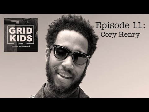 Grid Kids with Nicholas Semrad - #11 - Cory Henry