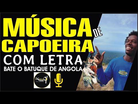 Capoeira BATE O BATUQUE DE ANGOLA música de Capoeira - Cantigas de Capoeira com Vinil