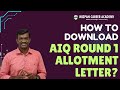 How To Download Allotment Letter For AIQ Round 1 Medical Counselling Latest Updates Mizpah Academy