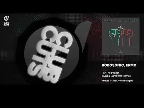 Robosonic, EPMD - For The People (Illyus & Barrientos Remix) | House Music