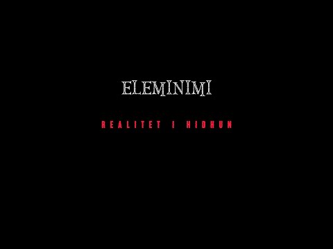 Eleminimi - Realitet i Hidhun