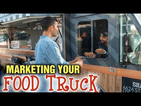 Food truck marketing Plan Example [ How to market a Food truck Business ]