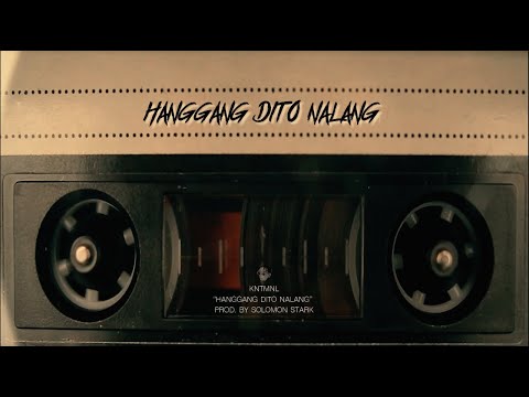 KNTMNL "Hanggang Dito Nalang" (Lyric Video)