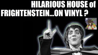 Hilarious House of Frightenstein on Vinyl? Unboxing and First Look