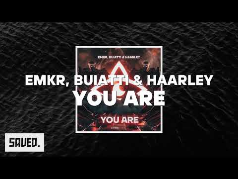 EMKR, Buiatti & Haarley - You Are
