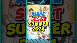 Download lagu ANIME SESAT! Summer 2024 #anime #wibuindo #wibuberkelas mp3
