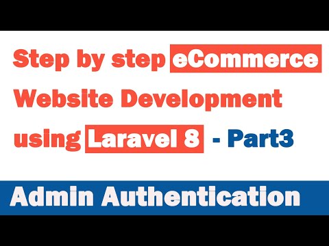 Step by step eCommerce website Development using Laravel 8 Part 3 Admin Authentication