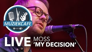 Moss- ‘My Decision’ live bij Muziekcafé